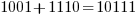 1001+1110=10111